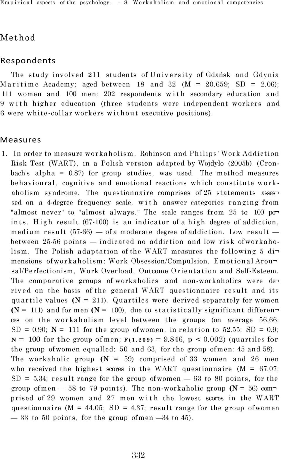 06); 111 women and 100 men; 202 respondents with secondary education and 9 with higher education (three students were independent workers and 6 were white-collar workers without executive positions).