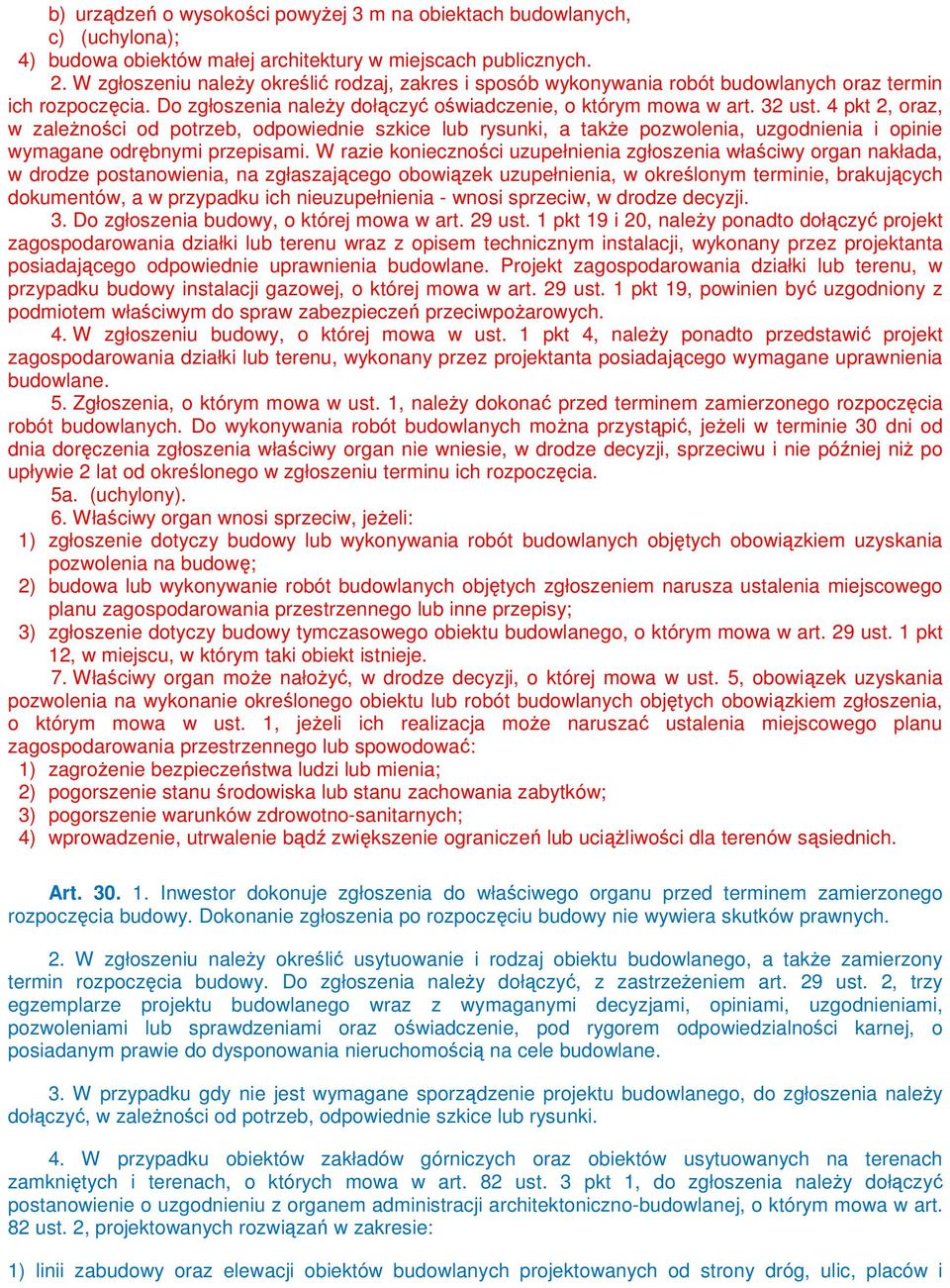 4 pkt 2, oraz, w zaleŝności od potrzeb, odpowiednie szkice lub rysunki, a takŝe pozwolenia, uzgodnienia i opinie wymagane odrębnymi przepisami.