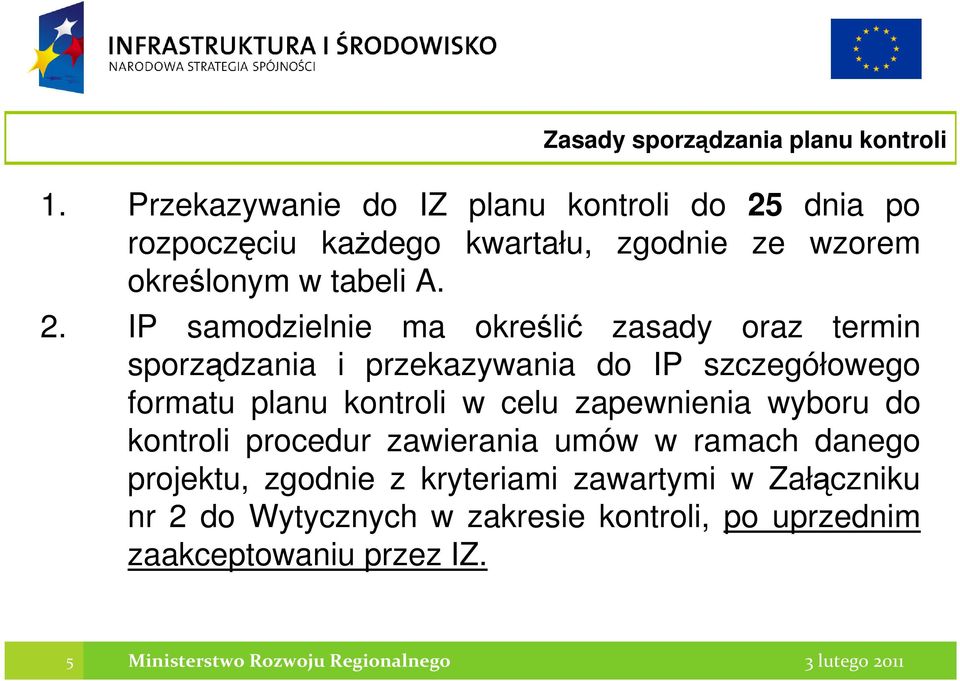 dnia po rozpoczęciu kaŝdego kwartału, zgodnie ze wzorem określonym w tabeli A. 2.