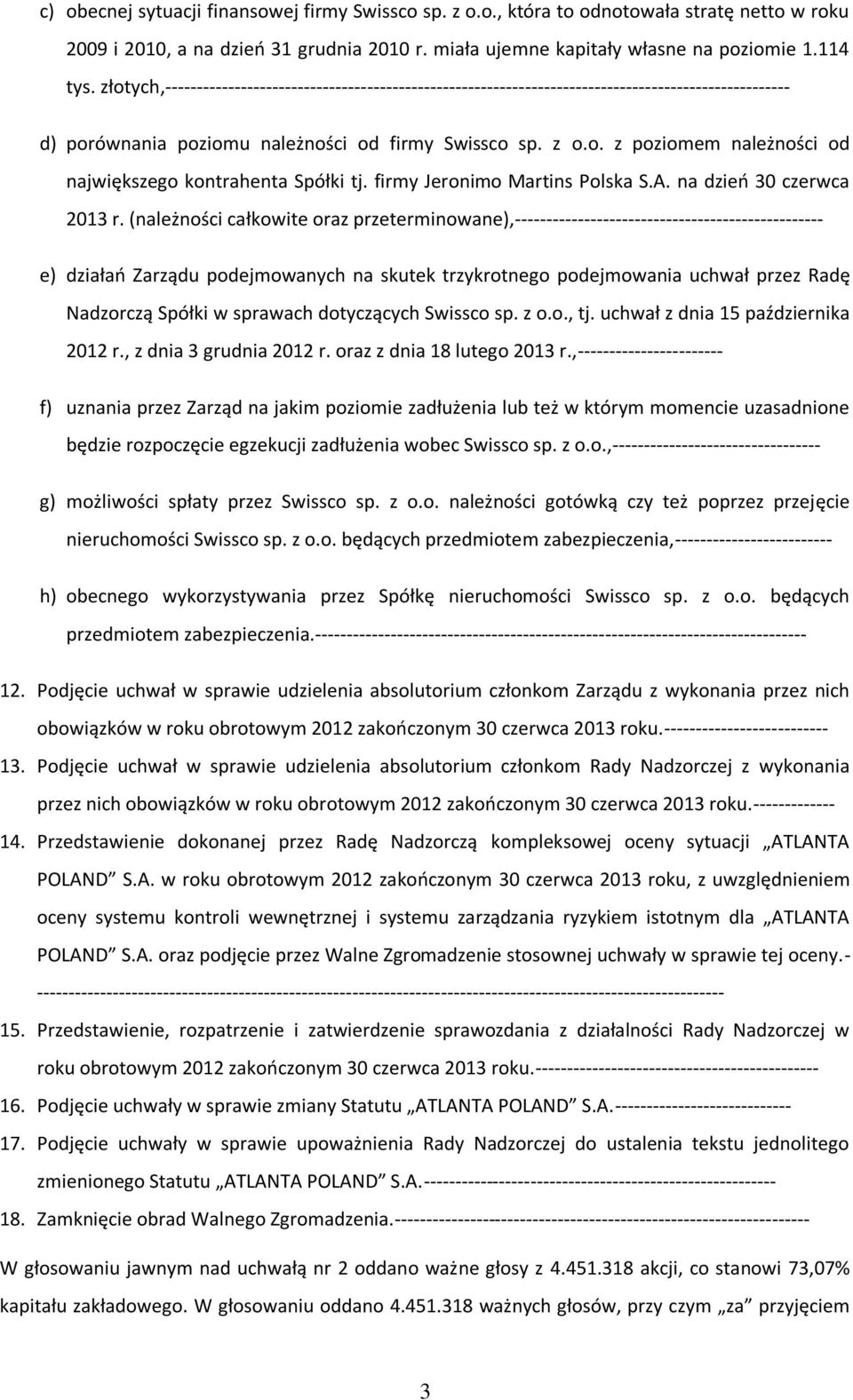 firmy Jeronimo Martins Polska S.A. na dzień 30 czerwca 2013 r.