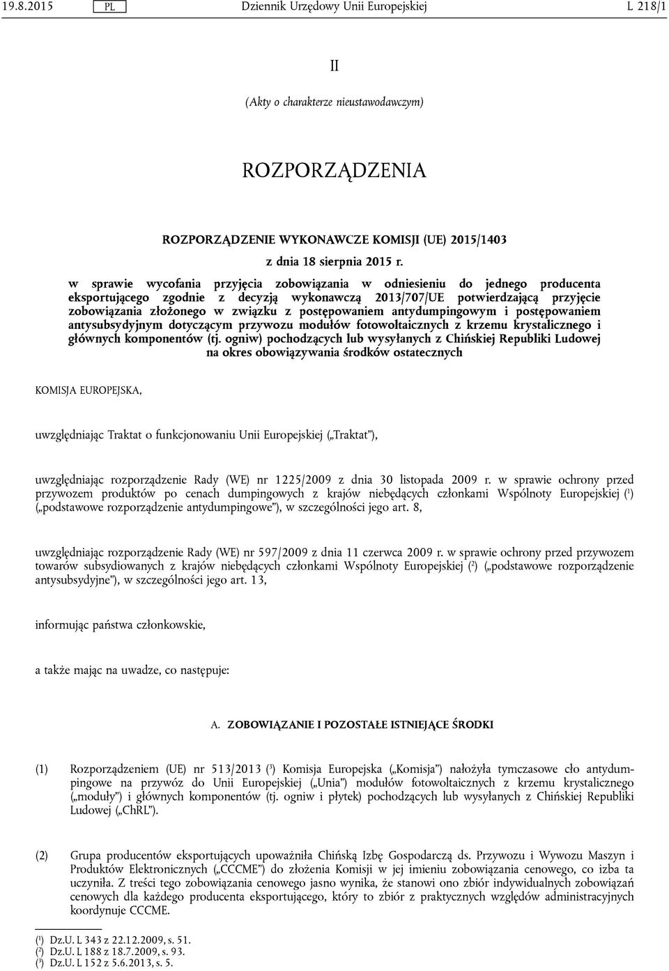 postępowaniem antydumpingowym i postępowaniem antysubsydyjnym dotyczącym przywozu modułów fotowoltaicznych z krzemu krystalicznego i głównych komponentów (tj.