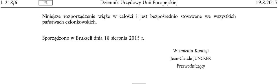 2015 Niniejsze rozporządzenie wiąże w całości i jest