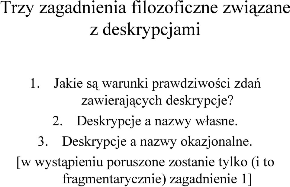 Deskrypcje a nazwy własne. 3. Deskrypcje a nazwy okazjonalne.