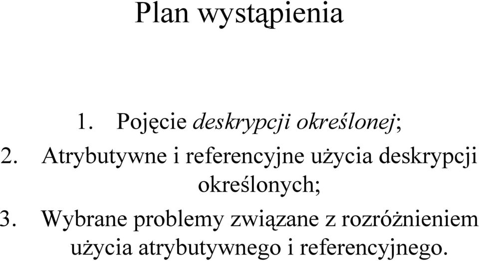 Atrybutywne i referencyjne użycia deskrypcji