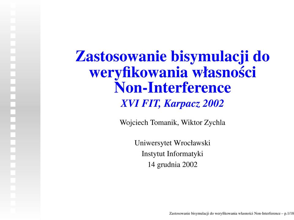 Zychla Uniwersytet Wrocławski Instytut Informatyki 14 grudnia