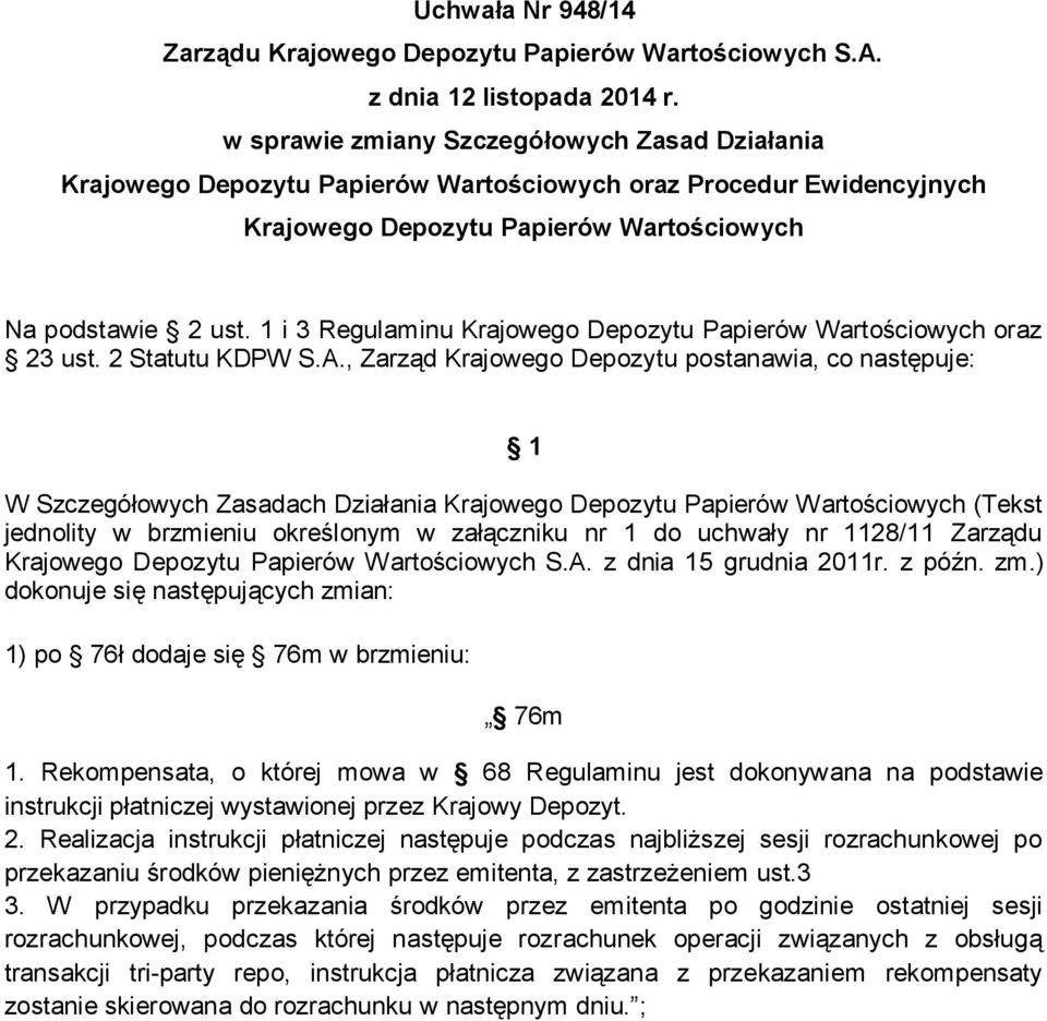 1 i 3 Regulaminu Krajowego Depozytu Papierów Wartościowych oraz 23 ust. 2 Statutu KDPW S.A.