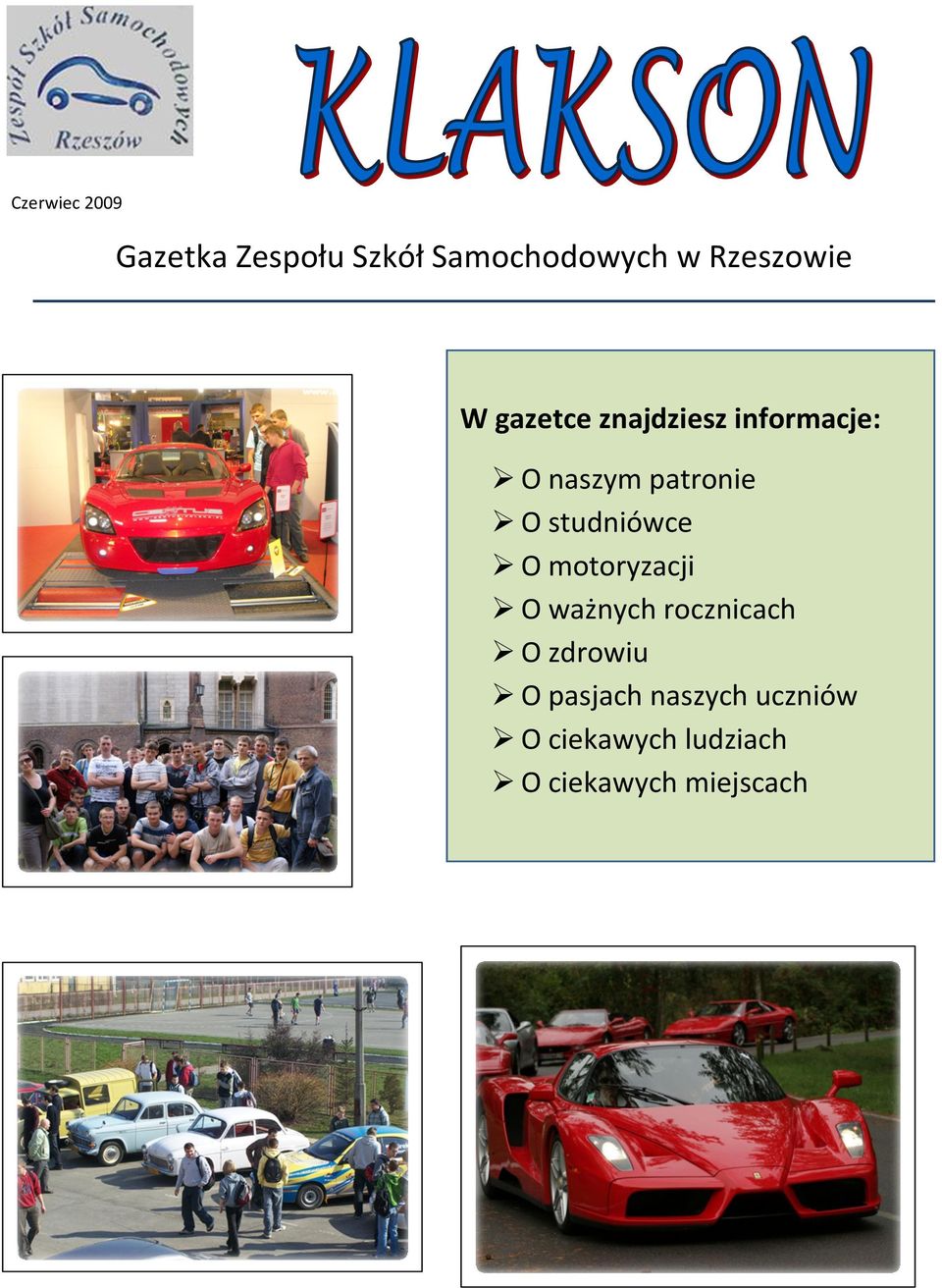 patronie O studniówce O motoryzacji O ważnych rocznicach O