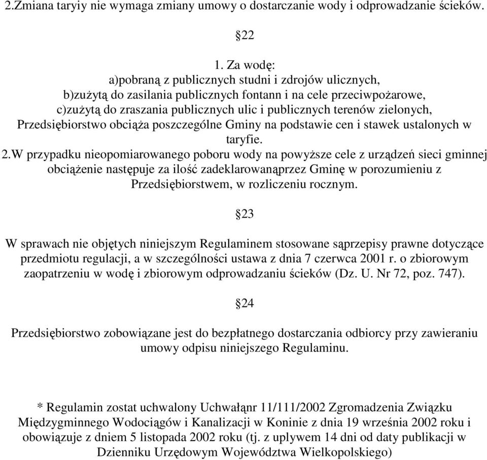 zielonych, Przedsiębiorstwo obciąŝa poszczególne Gminy na podstawie cen i stawek ustalonych w taryfie. 2.