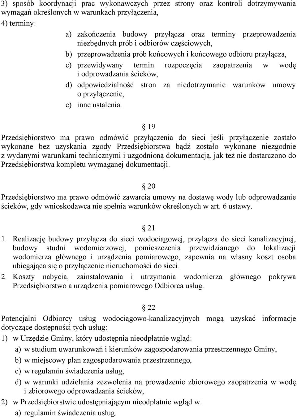 odpowiedzialność stron za niedotrzymanie warunków umowy o przyłączenie, e) inne ustalenia.