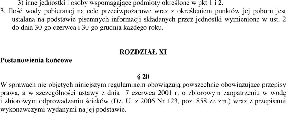 wymienione w ust. 2 do dnia 30-go czerwca i 30-go grudnia kaŝdego roku.