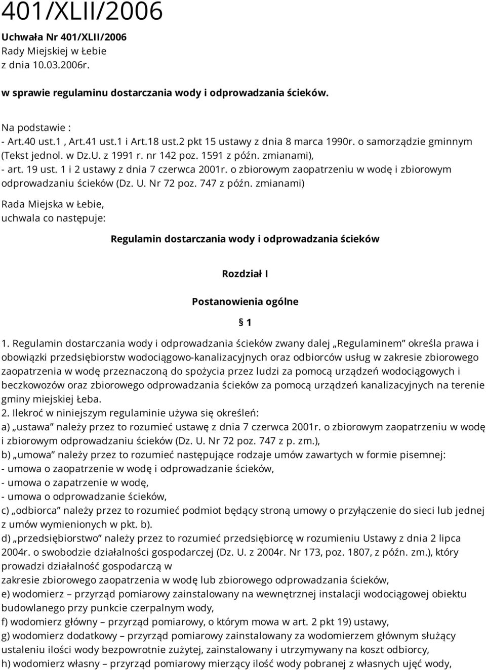 o zbiorowym zaopatrzeniu w wodę i zbiorowym odprowadzaniu ścieków (Dz. U. Nr 72 poz. 747 z późn.