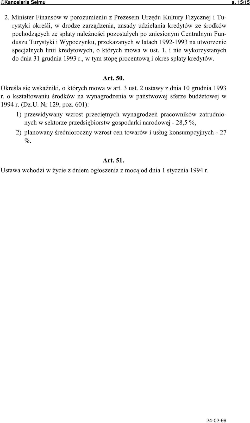 1992-1993 na utworzenie specjalnych linii kredytowych, o których mowa w ust.