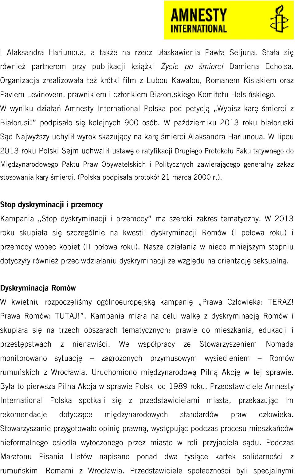 W wyniku działań Amnesty International Polska pod petycją Wypisz karę śmierci z Białorusi! podpisało się kolejnych 900 osób.