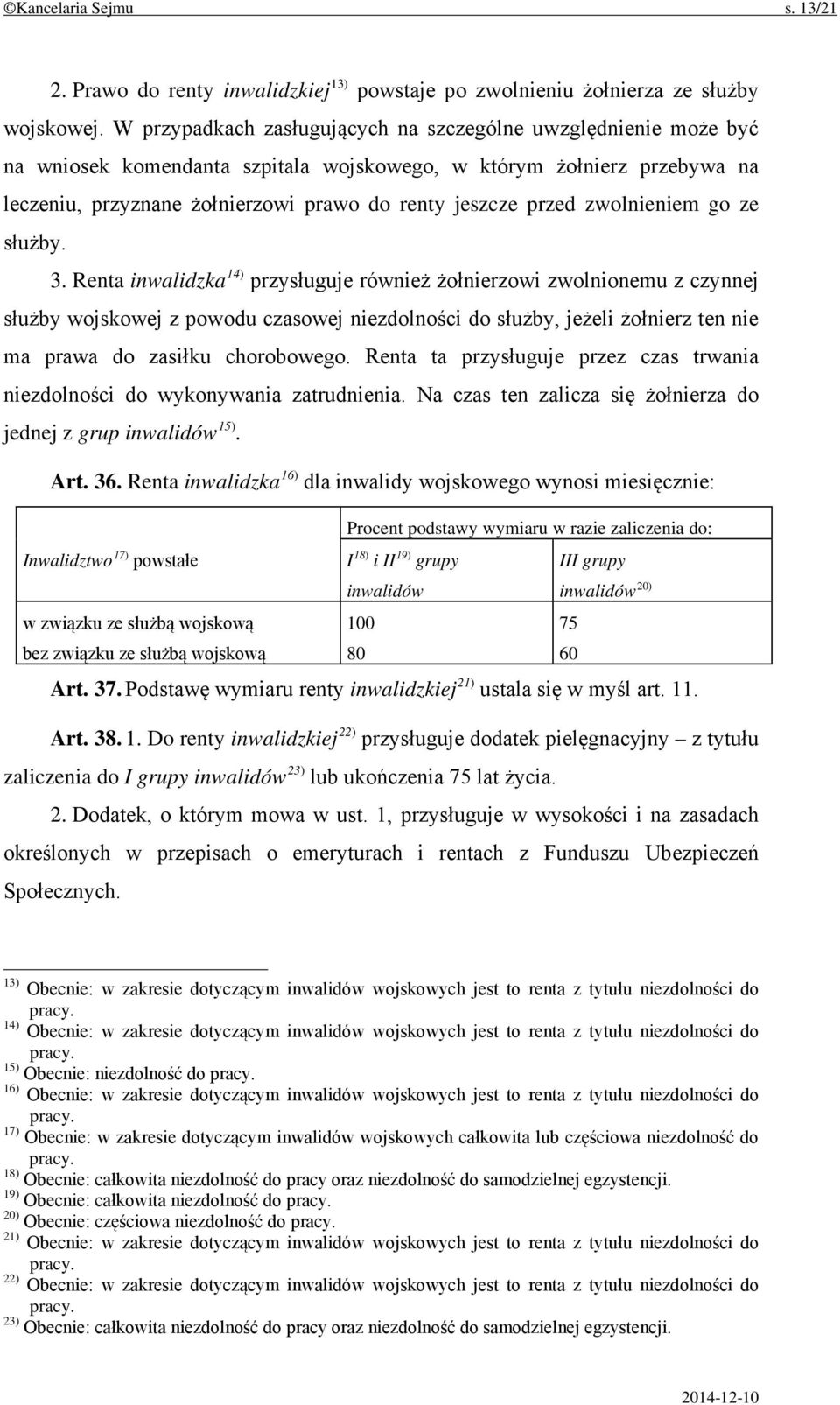 zwolnieniem go ze służby. 3.