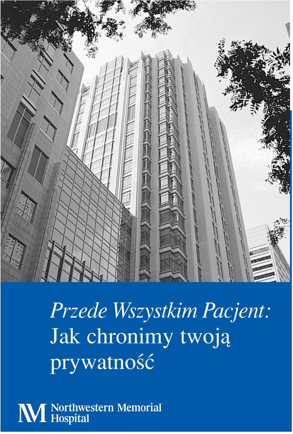 Przede Wszystkim Pacjent: Jak