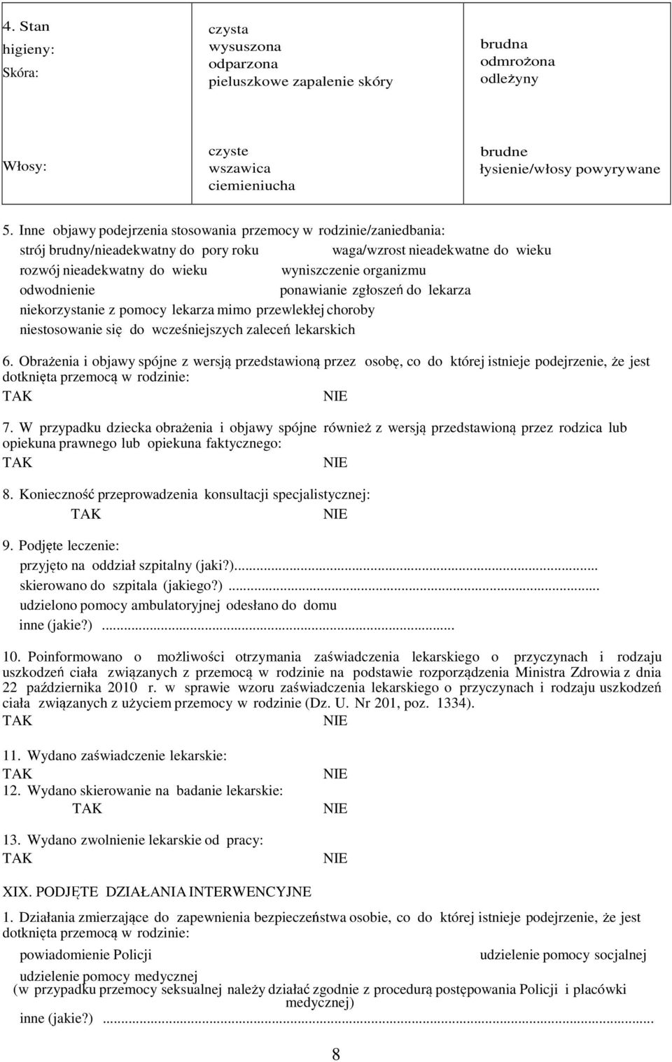 odwodnienie ponawianie zgłosze do lekarza niekorzystanie z pomocy lekarza mimo przewlekłej choroby niestosowanie si do wcze niejszych zalece lekarskich 6.