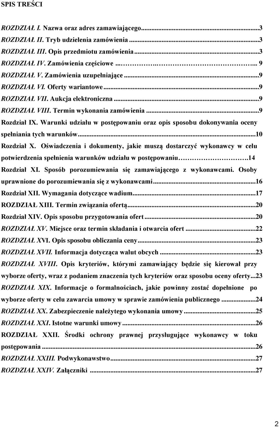 Warunki udziału w postępowaniu oraz opis sposobu dokonywania oceny spełniania tych warunków...10 Rozdział X.