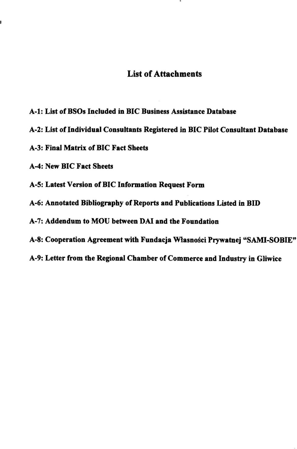 Request Form A-6: Annotated Bibliography of Reports and Publications Listed in BID A-7: Addendum to MOU between DM and the Foundation