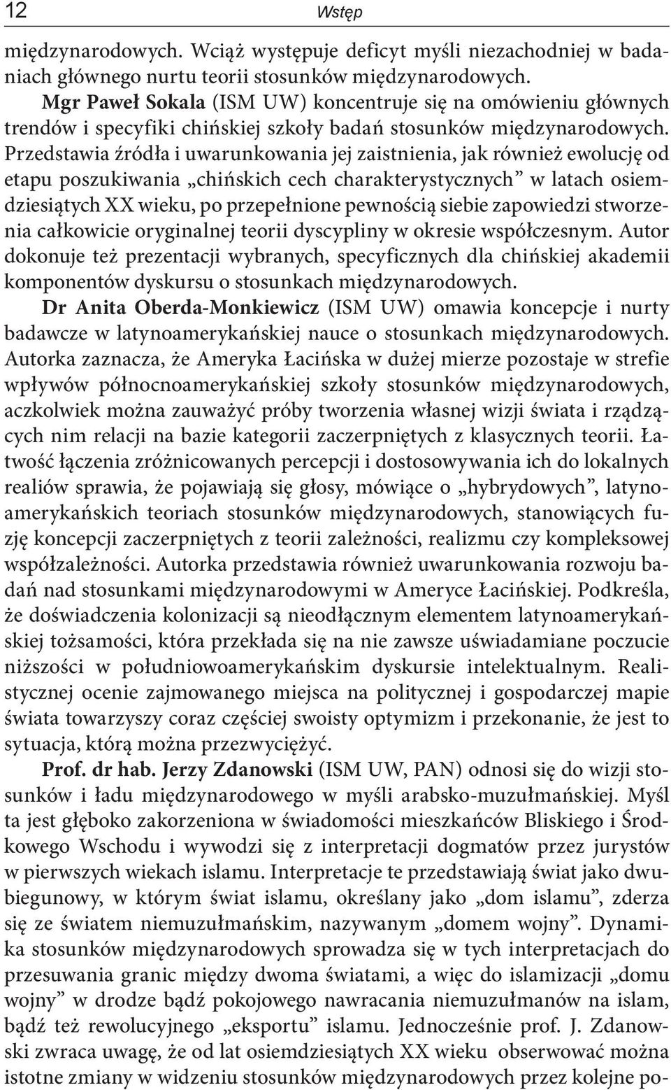 Przedstawia źródła i uwarunkowania jej zaistnienia, jak również ewolucję od etapu poszukiwania chińskich cech charakterystycznych w latach osiemdziesiątych XX wieku, po przepełnione pewnością siebie