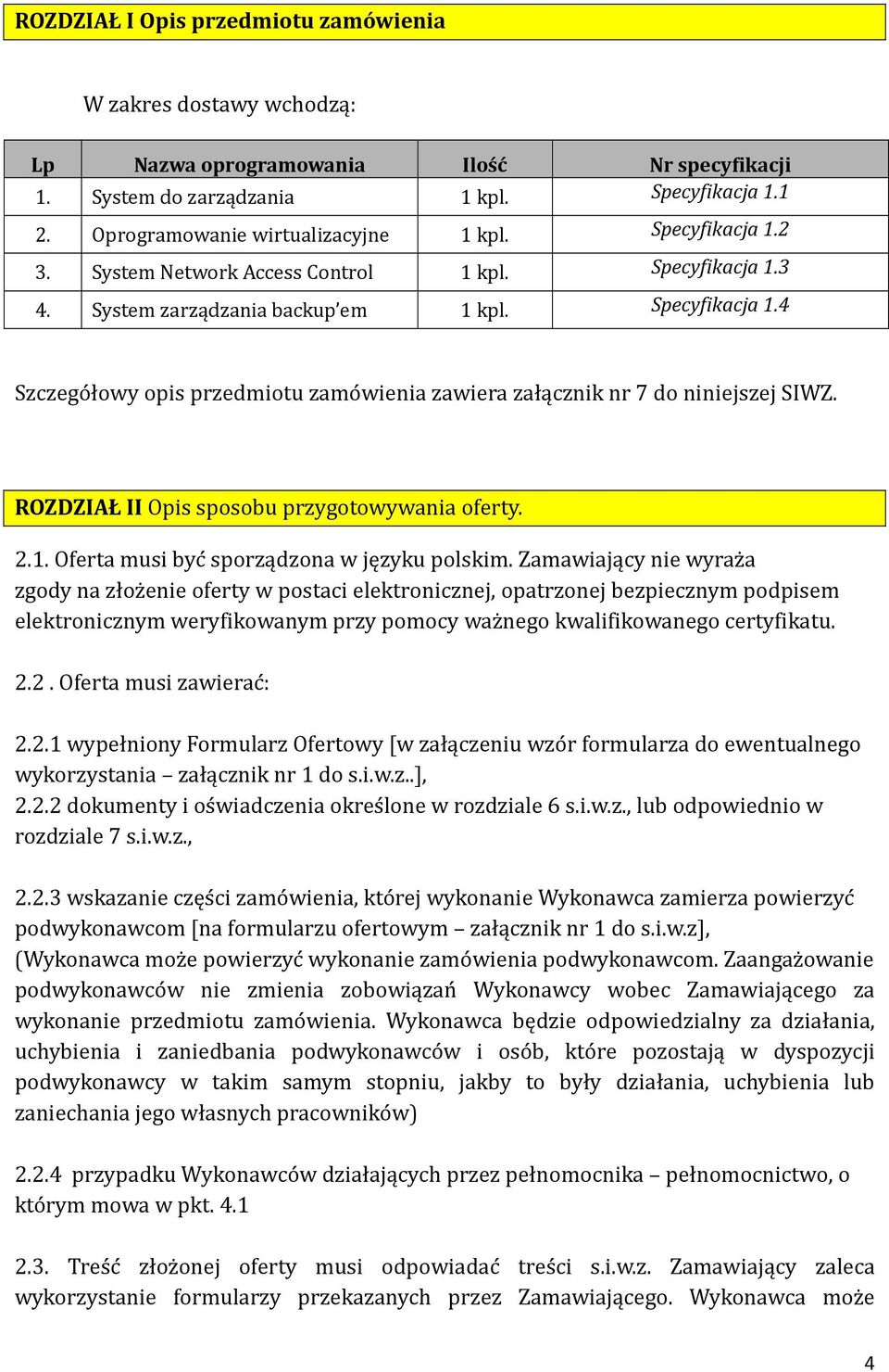 ROZDZIAŁ II Opis sposobu przygotowywania oferty. 2.1. Oferta musi byc sporządzona w języku polskim.