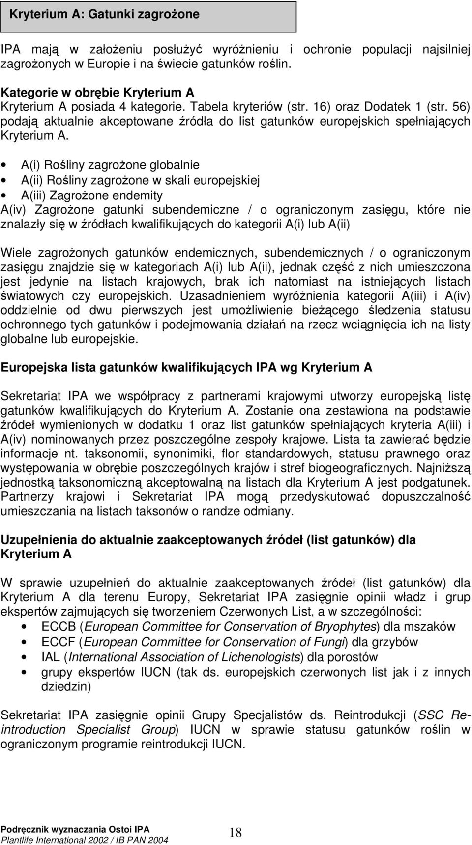 56) podaj aktualnie akceptowane ródła do list gatunków europejskich spełniajcych Kryterium A.