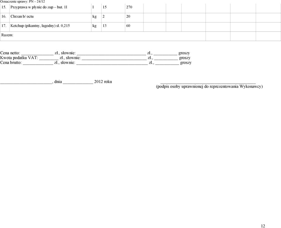 0,215 kg 13 60 : zł., słownie: zł.