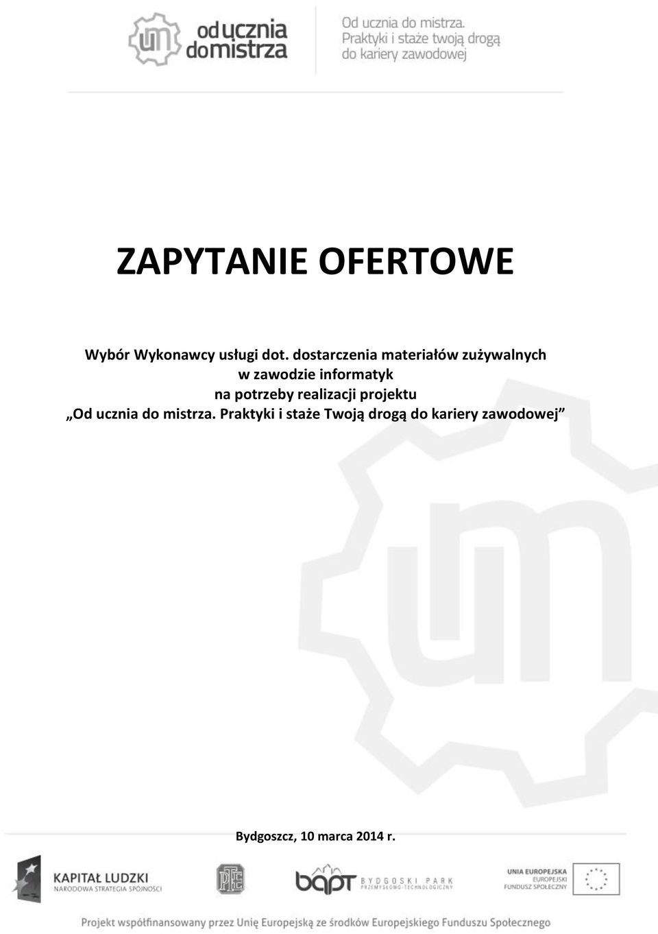 na potrzeby realizacji projektu Od ucznia do mistrza.