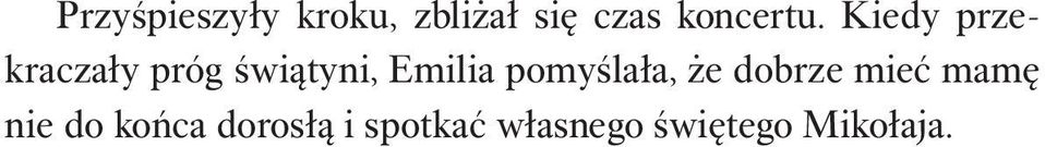 Kiedy przekraczały próg świątyni, Emilia