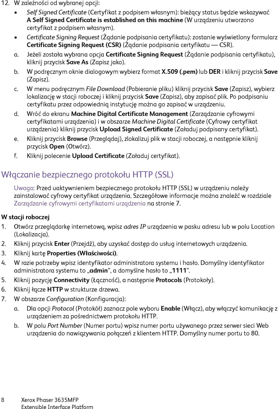 Certificate Signing Request (Żądanie podpisania certyfikatu): zostanie wyświetlony formularz Certificate Signing Request (CSR) (Żądanie podpisania certyfikatu CSR). a.