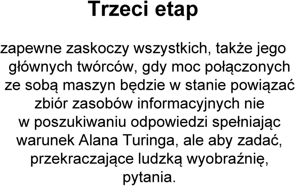 zasobów informacyjnych nie w poszukiwaniu odpowiedzi spełniając