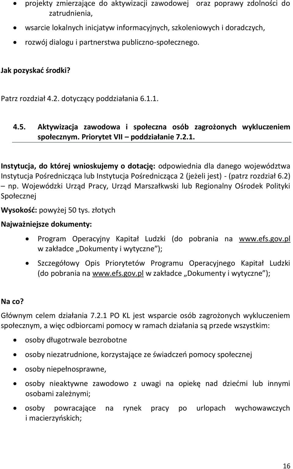 Priorytet VII poddziałanie 7.2.1.