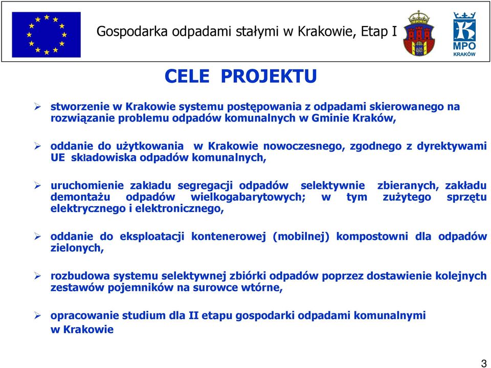 wielkogabarytowych; w tym zużytego sprzętu elektrycznego i elektronicznego, oddanie do eksploatacji kontenerowej (mobilnej) kompostowni dla odpadów zielonych, rozbudowa