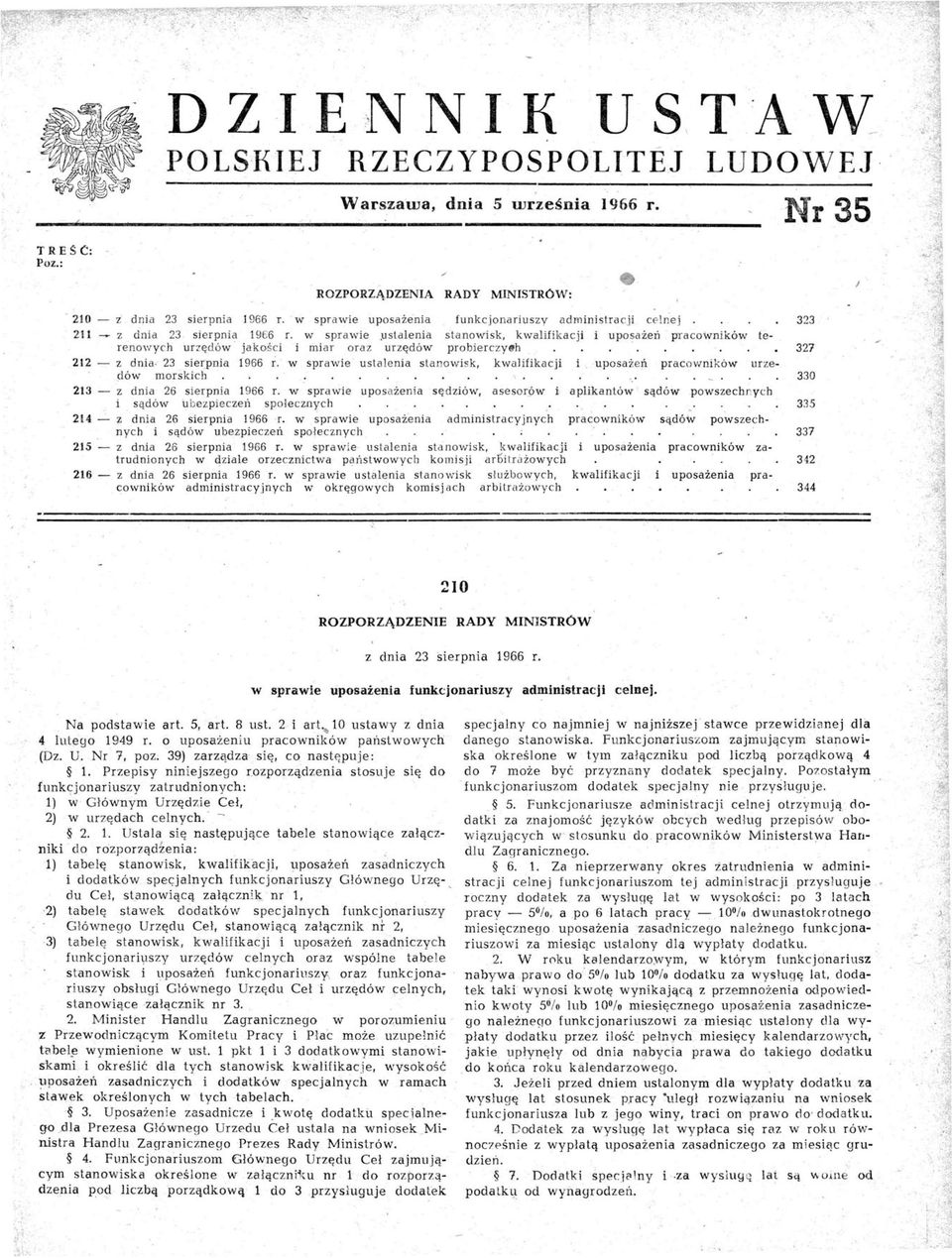 funkcjonariuszy administracji celnej 211 z dnia 23 sierpnia 1966 r w sprawie ustalenia stanowisk kwalifikacji i uposażeń pr acowników terenowych u rzę d ów jak oś ci i miar oraz urzędów probierc z