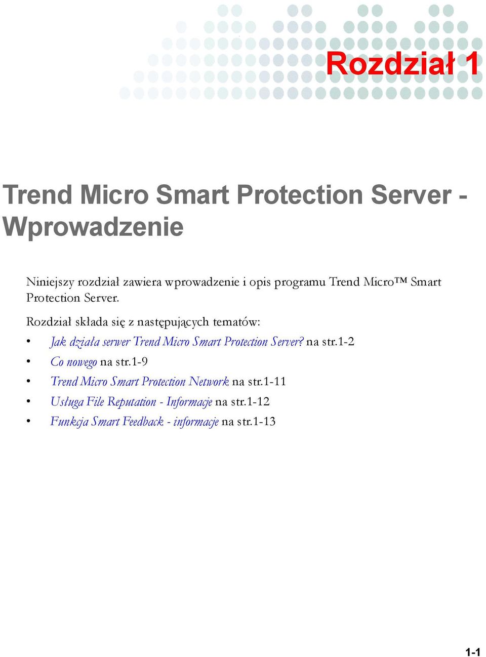 Rozdział składa się z następujących tematów: Jak działa serwer Trend Micro Smart Protection Server? na str.