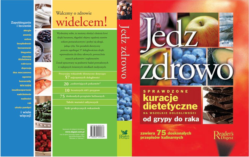 Wyobraźmy sobie, że możemy obniżyć ciśnienie krwi dzięki bananom, złagodzić objawy zapalenia stawów sokiem pomarańczowym i pozbyć się alergii, jedząc ryby.