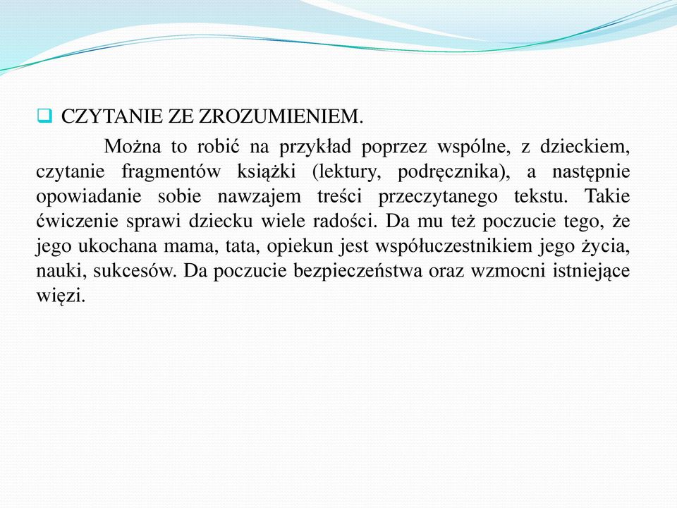 podręcznika), a następnie opowiadanie sobie nawzajem treści przeczytanego tekstu.