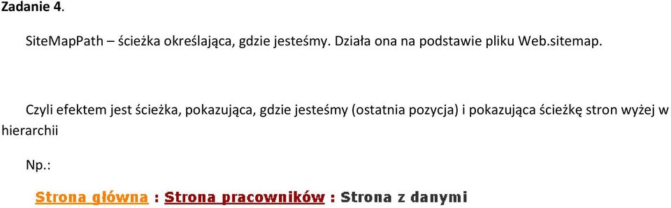 Działa ona na podstawie pliku Web.sitemap.