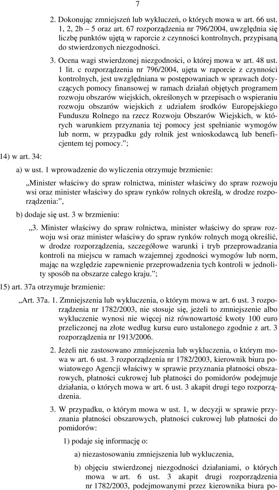 Ocena wagi stwierdzonej niezgodności, o której mowa w art. 48 ust. 1 lit.