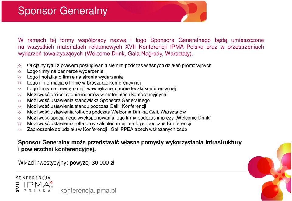 Oficjalny tytuł z prawem psługiwania się nim pdczas własnych działań prmcyjnych Lg firmy na bannerze wydarzenia Lg i ntatka firmie na strnie wydarzenia Lg i infrmacja firmie w brszurze knferencyjnej