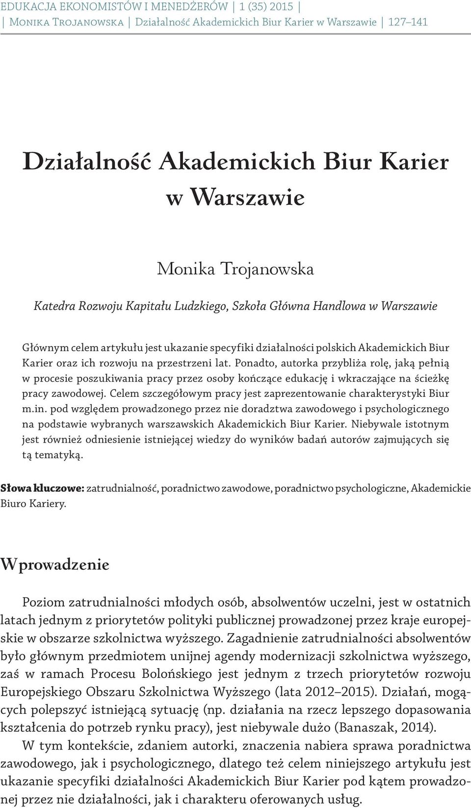 Celem szczegółowym pracy jest zaprezentowanie charakterystyki Biur m.in.