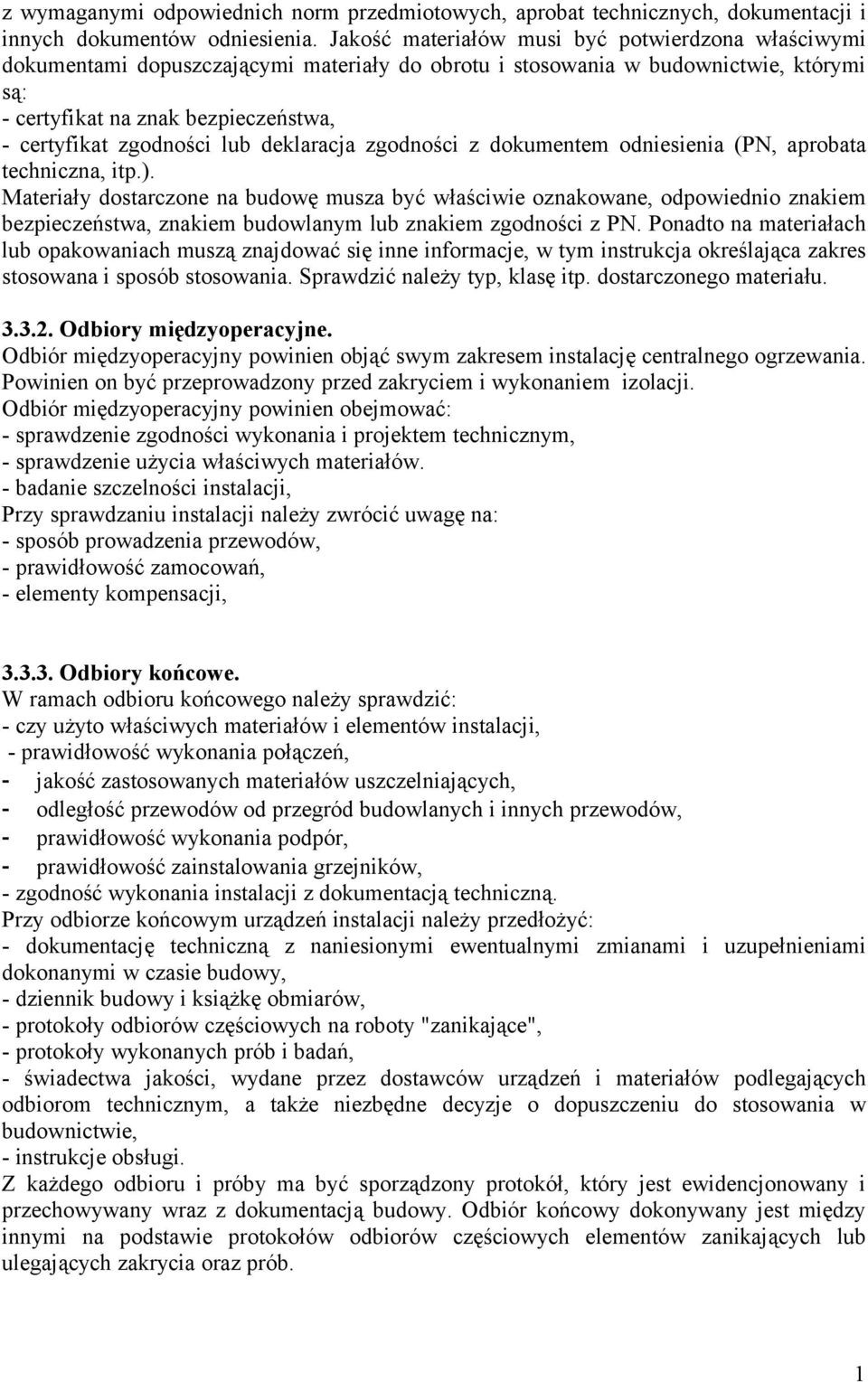 lub deklaracja zgodności z dokumentem odniesienia (PN, aprobata techniczna, itp.).