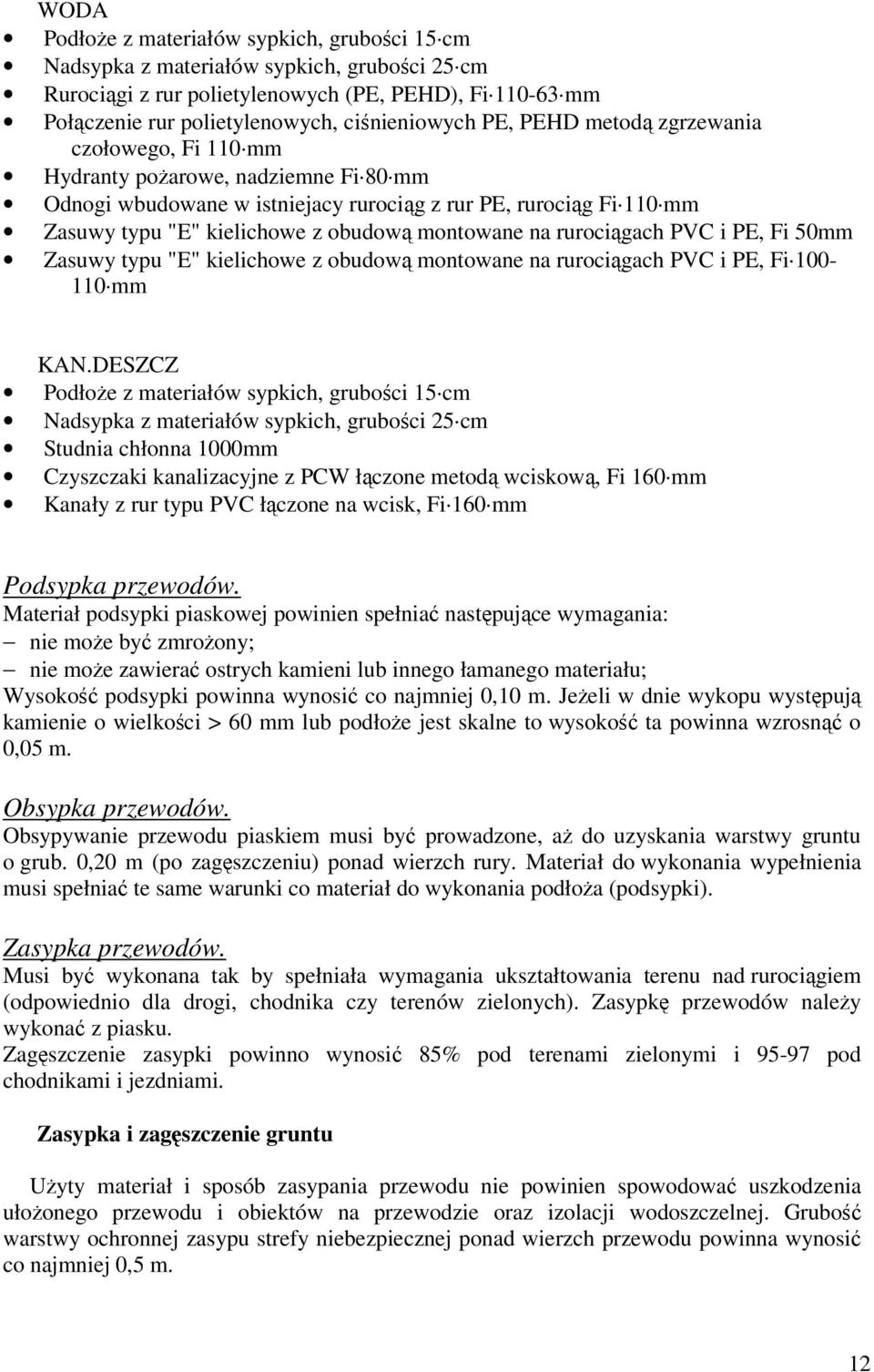 montowane na rurociągach PVC i PE, Fi 50mm Zasuwy typu "E" kielichowe z obudową montowane na rurociągach PVC i PE, Fi 100-110 mm KAN.