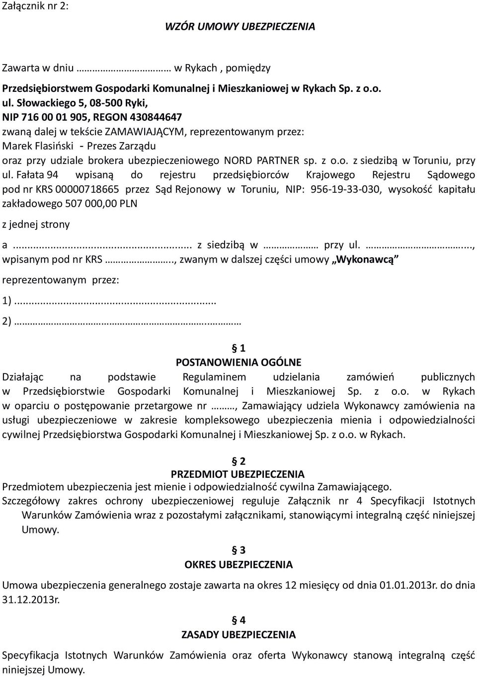 NORD PARTNER sp. z o.o. z siedzibą w Toruniu, przy ul.