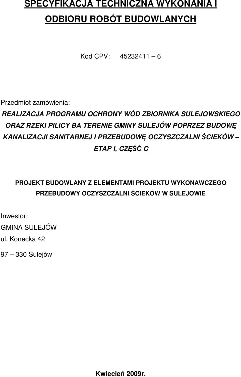 SANITARNEJ I PRZEBUDOWĘ OCZYSZCZALNI ŚCIEKÓW ETAP I, CZĘŚĆ C PROJEKT BUDOWLANY Z ELEMENTAMI PROJEKTU WYKONAWCZEGO