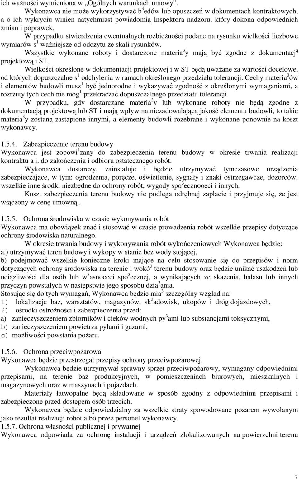 W przypadku stwierdzenia ewentualnych rozbieŝności podane na rysunku wielkości liczbowe wymiarów s 1 waŝniejsze od odczytu ze skali rysunków.