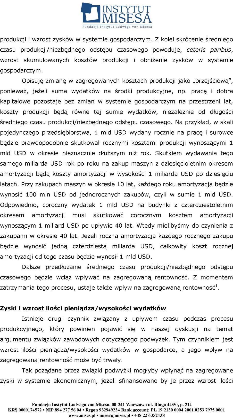 Opisuję zmianę w zagregowanych kosztach produkcji jako przejściową, ponieważ, jeżeli suma wydatków na środki produkcyjne, np.