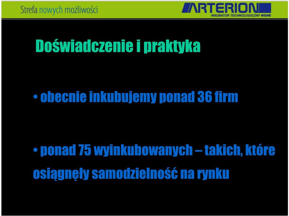 firm ponad 75 wyinkubowanych