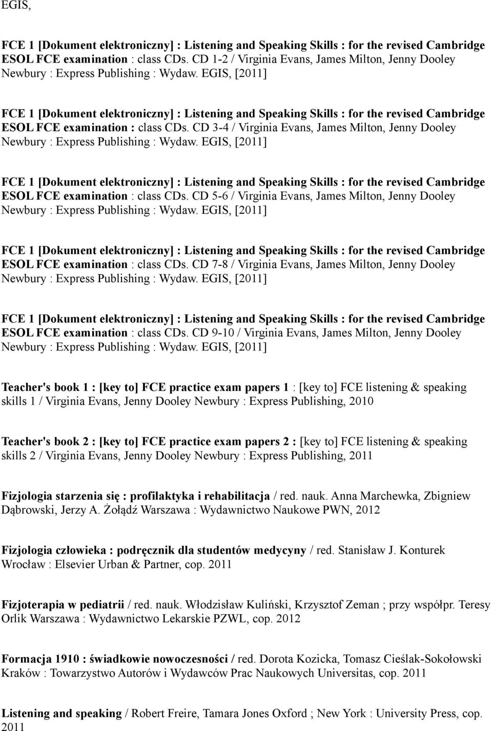 CD 7-8 / Virginia Evans, James Milton, Jenny Dooley ESOL FCE examination : class CDs.