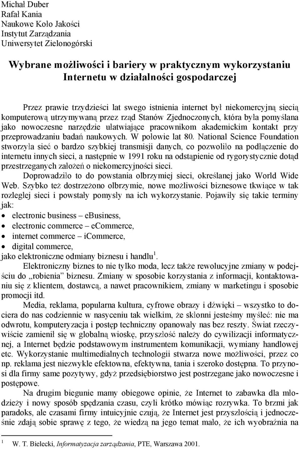 kontakt przy przeprowadzaniu bada naukowych. W po owie lat 80.