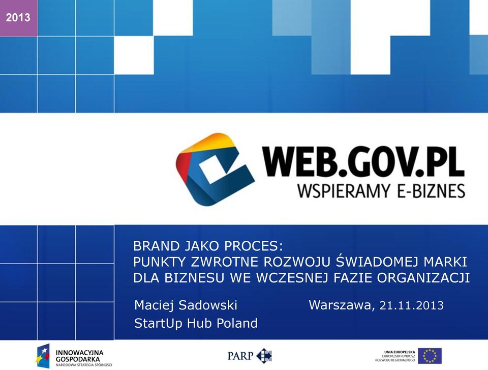 WCZESNEJ FAZIE ORGANIZACJI Maciej